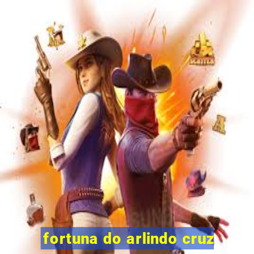 fortuna do arlindo cruz